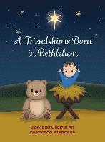 bokomslag A Friendship Is Born In Bethlehem