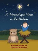 Rhonda Williamson - A Friendship Is Born In Bethlehem, Inbunden