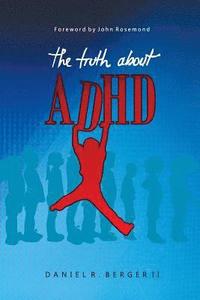 bokomslag The Truth About ADHD