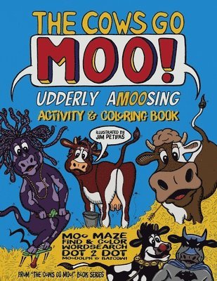 The Cows Go Moo! Udderly AMOOsing Activity & Coloring Book 1