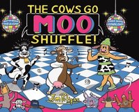 bokomslag The Cows Go Moo Shuffle!