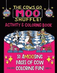 bokomslag The Cows Go Moo Shuffle! Activity & Coloring Book