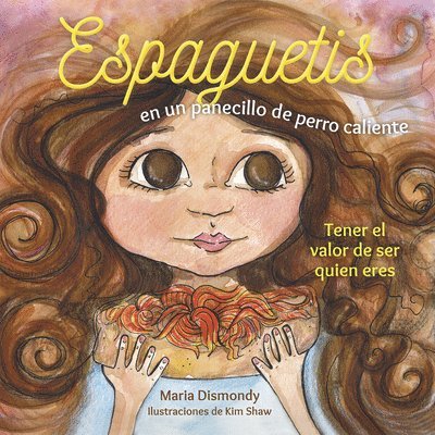 Maria Dismondy - Espaguetis en un panecillo de perro caliente, Häftad