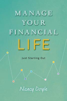 Nancy Doyle - Manage Your Financial Life: Just Starting Out, Häftad