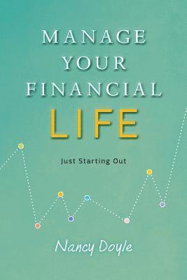 bokomslag Manage Your Financial Life: Just Starting Out