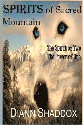 bokomslag Spirits of Sacred Mountain: The Spirit of Two, the Power of One