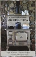 bokomslag Montana Territory Pioneer Recipes & Trivia