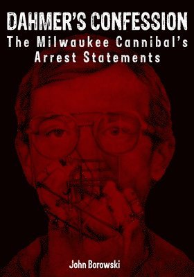 Dahmer's Confession, Häftad