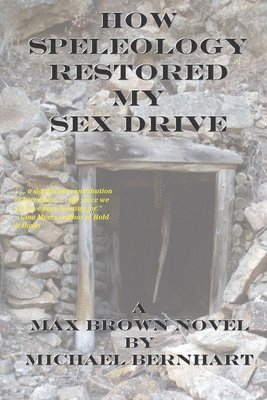 How Speleology Restored My Sex Drive 1