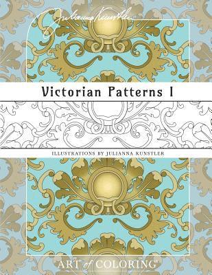 Victorian Patterns 1: Art of Coloring 1