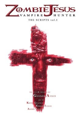 bokomslag Zombie Jesus Vampire Hunter: The Scripts vol. 1