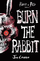 Burn the Rabbit: Rabbit in Red Volume Two 1