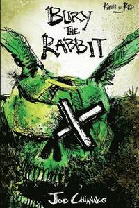 bokomslag Bury the Rabbit: Rabbit in Red Volume Three