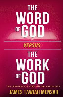 The word of God vs the work of God 1