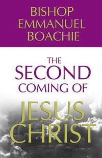 bokomslag The Second Coming of Jesus Christ