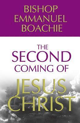 bokomslag The Second Coming of Jesus Christ
