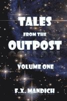 bokomslag Tales From The Outpost Volume One
