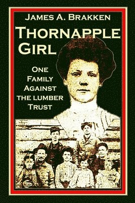 bokomslag Thornapple Girl: One Family Against the Lumber Trust