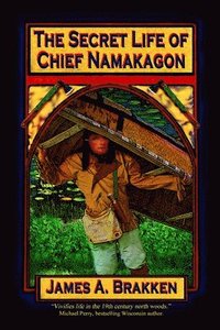 bokomslag Secret Life of Chief Namakagon