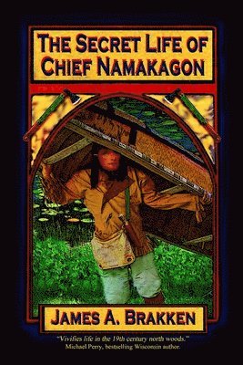 bokomslag Secret Life of Chief Namakagon