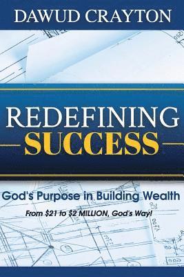 Redefining Success: God's Purpose In Building Wealth 1