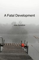 Julie Kendrick - Fatal Development, Häftad