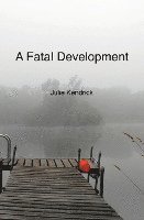 Julie Kendrick - Fatal Development, Häftad