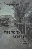 bokomslag Ties To The Streets