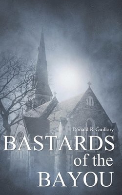 Bastards of the Bayou