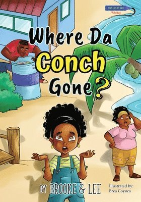 Where Da Conch Gone 1