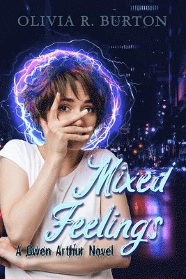 Olivia R. Burton, Olivia R Burton - Mixed Feelings: A Preternatural PNW Novel, Häftad