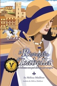 bokomslag Il Risveglio di Isabella: Perché la bellezza non può dormire per sempre