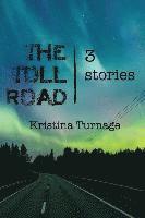 bokomslag The Toll Road: 3 stories