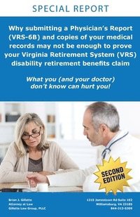 bokomslag Why submitting a Physician's Report (VRS-6B) and copies of your medical records may not be enough to prove your Virginia Retirement System (VRS) disab