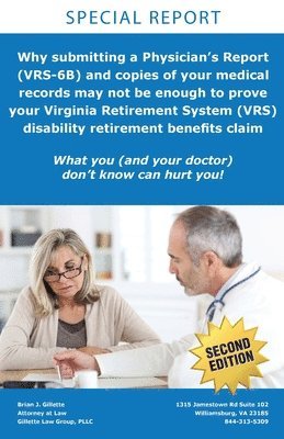 bokomslag Why submitting a Physician's Report (VRS-6B) and copies of your medical records may not be enough to prove your Virginia Retirement System (VRS) disability retirement benefits claim