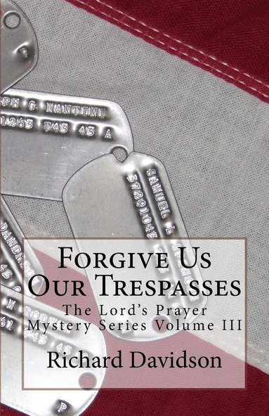 Richard Davidson - Forgive Us Our Trespasses, Häftad