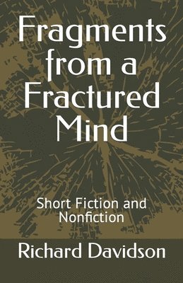 Richard Davidson - Fragments from a Fractured Mind, Häftad