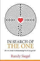 bokomslag In Search of The One: How to Attract the Relationship You?ve Longed For