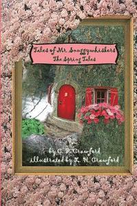 bokomslag Tales of Mr. Snuggywhiskers: The Spring Tales