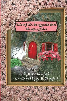 bokomslag Tales of Mr. Snuggywhiskers: The Spring Tales