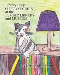 Library Lucy: Sleepy Secrets and the Pember Library and Museum 1