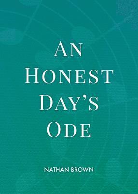 Nathan Brown - An Honest Day's Ode, Häftad