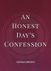 bokomslag An Honest Day's Confession
