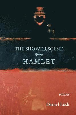 bokomslag The Shower Scene from Hamlet