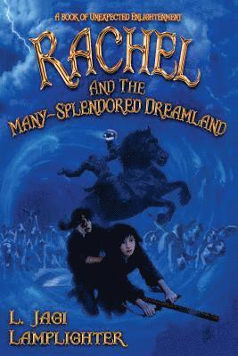 L Jagi Lamplighter, Jim Frenkel - Rachel and the Many-Splendored Dreamland, Häftad