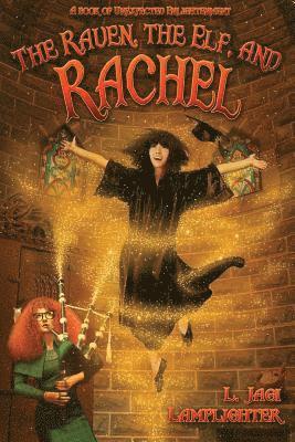 L Jagi Lamplighter, Jim Frenkel, John C Wright - Raven, The Elf, and Rachel, Häftad