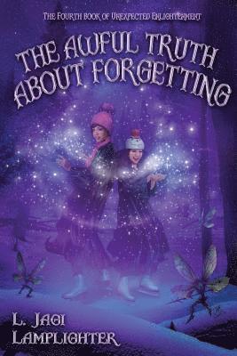 L Jagi Lamplighter, L. Jagi Lamplighter, Jim Frenkel - Awful Truth About Forgetting, Häftad