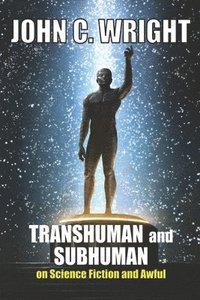 bokomslag Transhuman and Subhuman: Essays on Science Fiction and Awful Truth