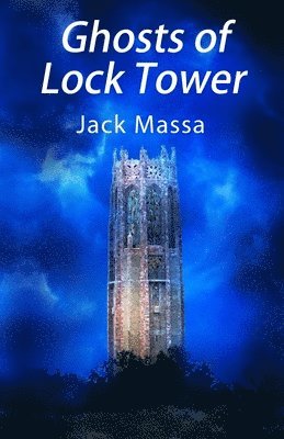 Ghosts of Lock Tower 1