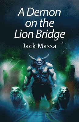 Jack Massa - Demon on the Lion Bridge, Häftad